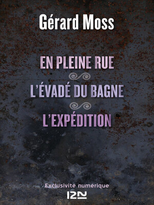 cover image of En pleine rue suivi de L'évadé du bagne de Saint-Simon et de L'expédition
